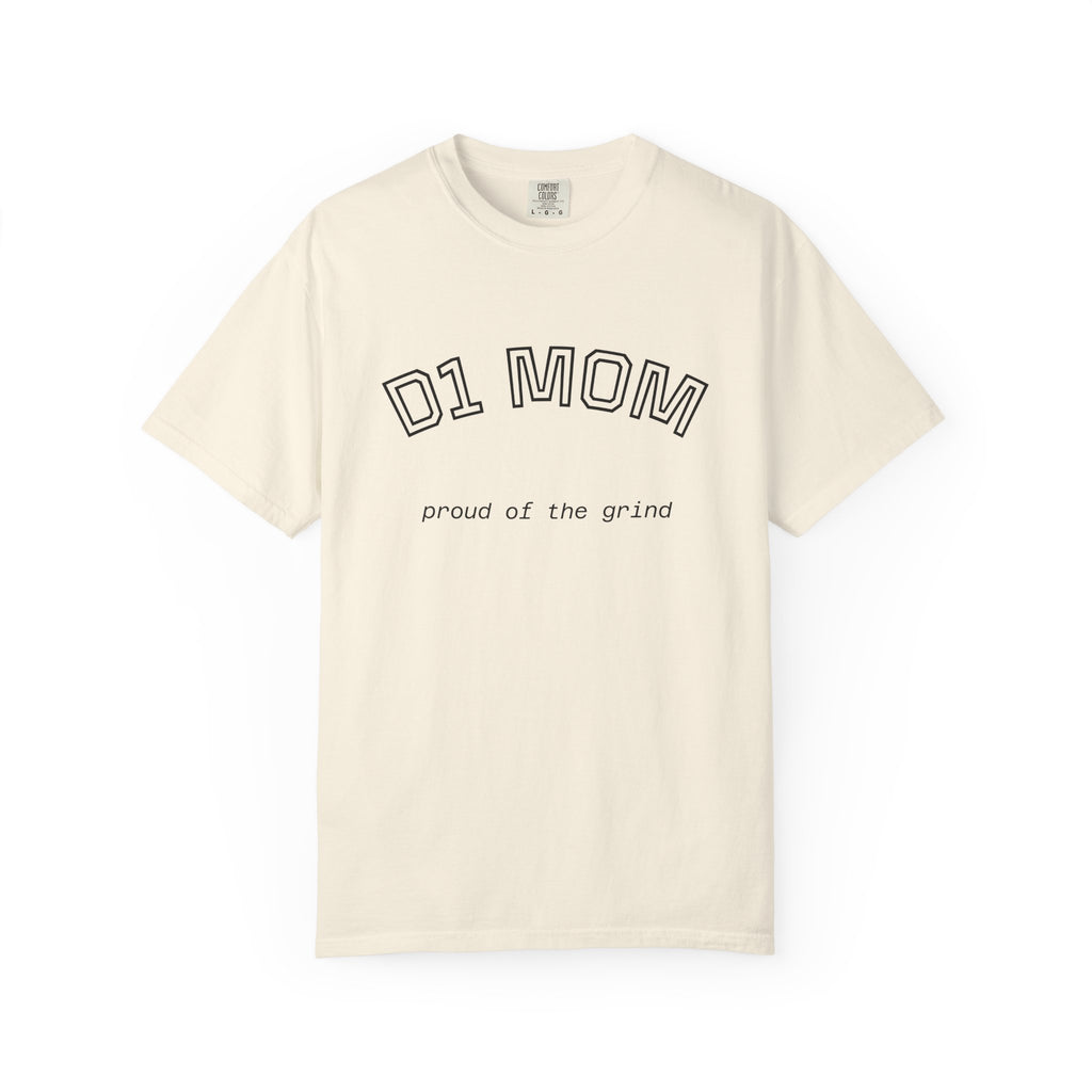 D1 Mom Shirt- proud of the grind comfort colors tee