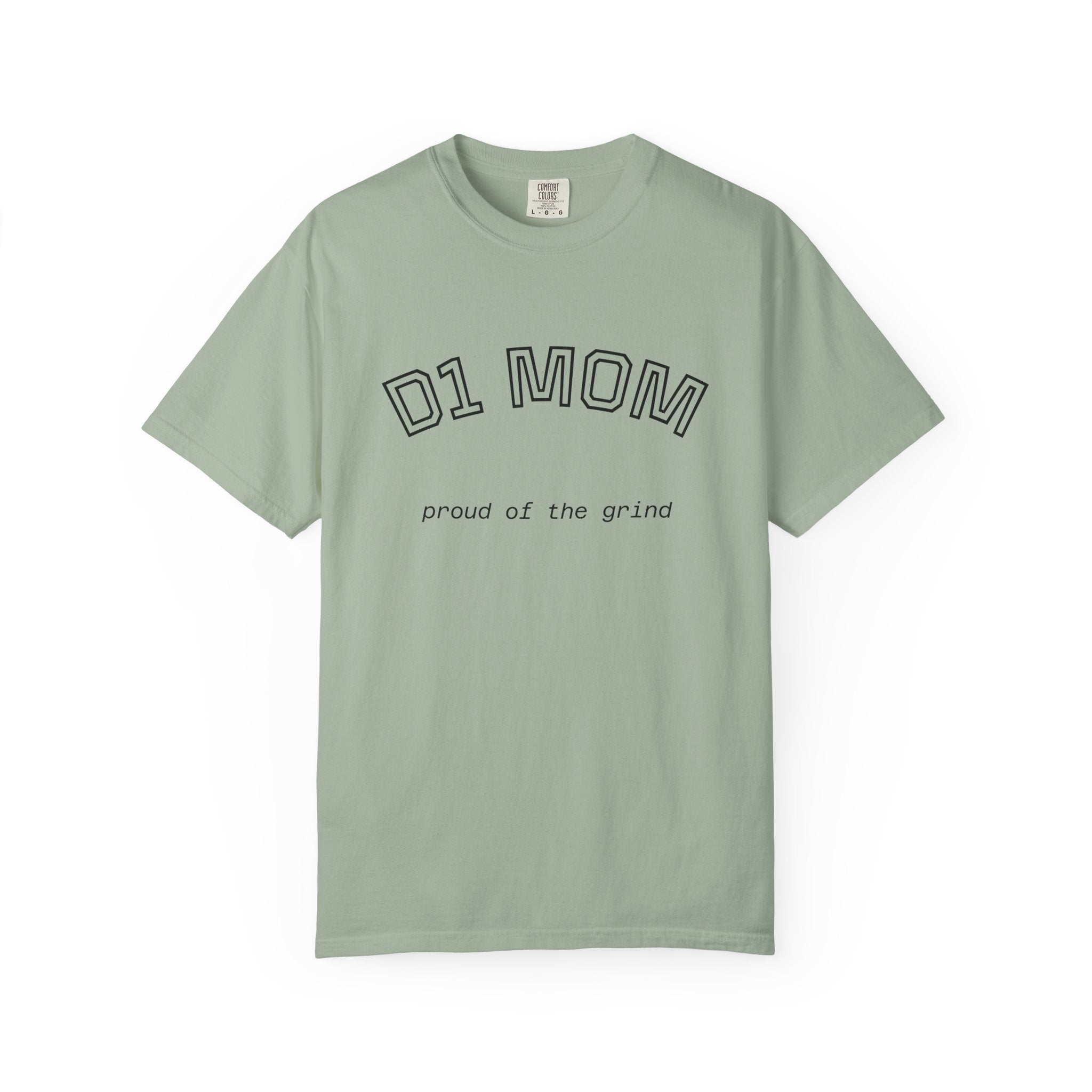 D1 Mom Shirt- proud of the grind comfort colors tee