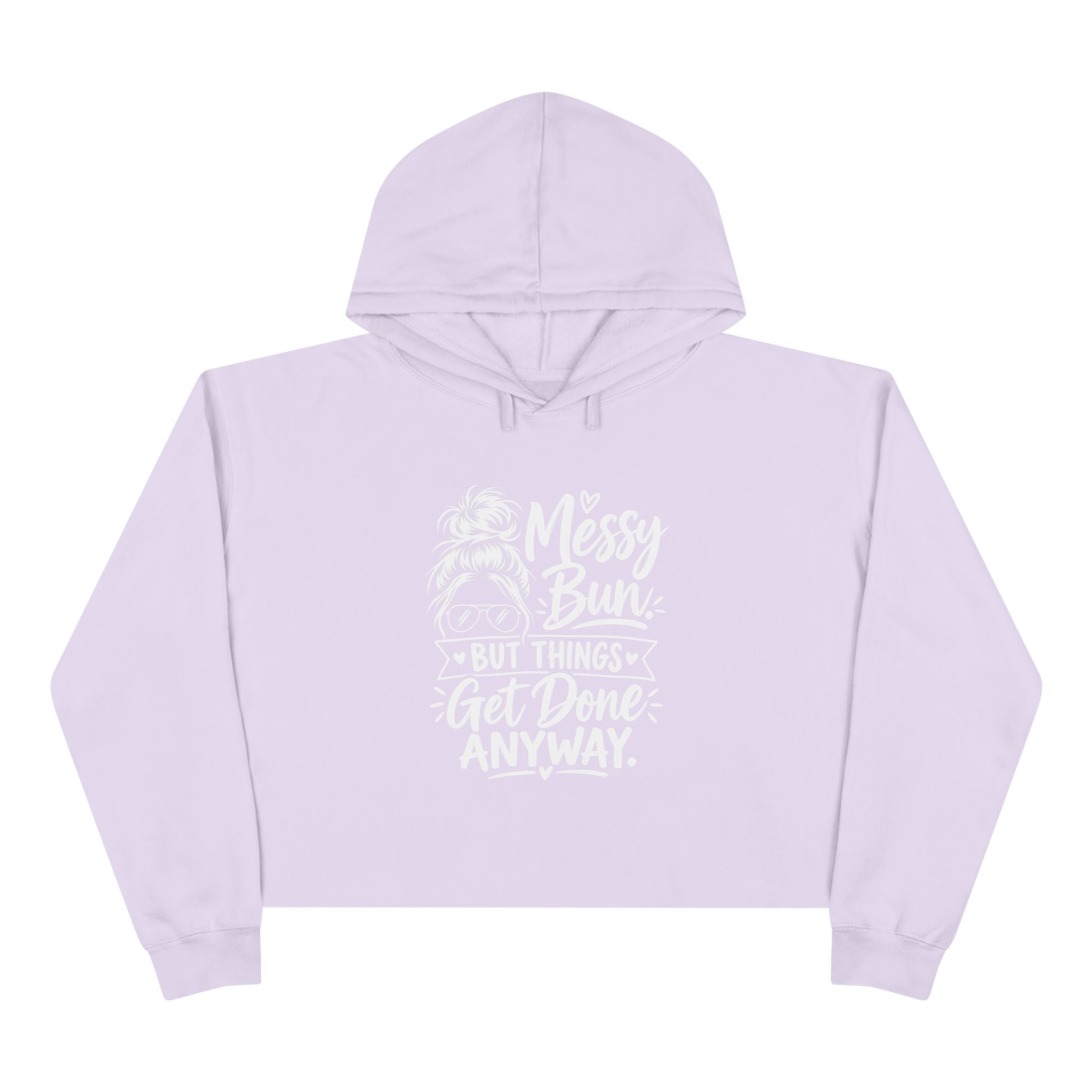 Messy Bun But Things Get Done Anyway Crop Hoodie | VII Collection