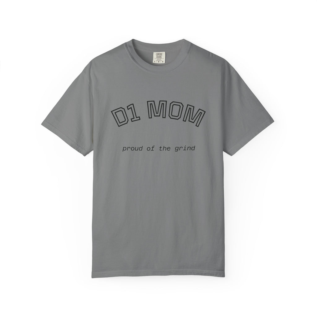 D1 Mom Shirt- proud of the grind comfort colors tee