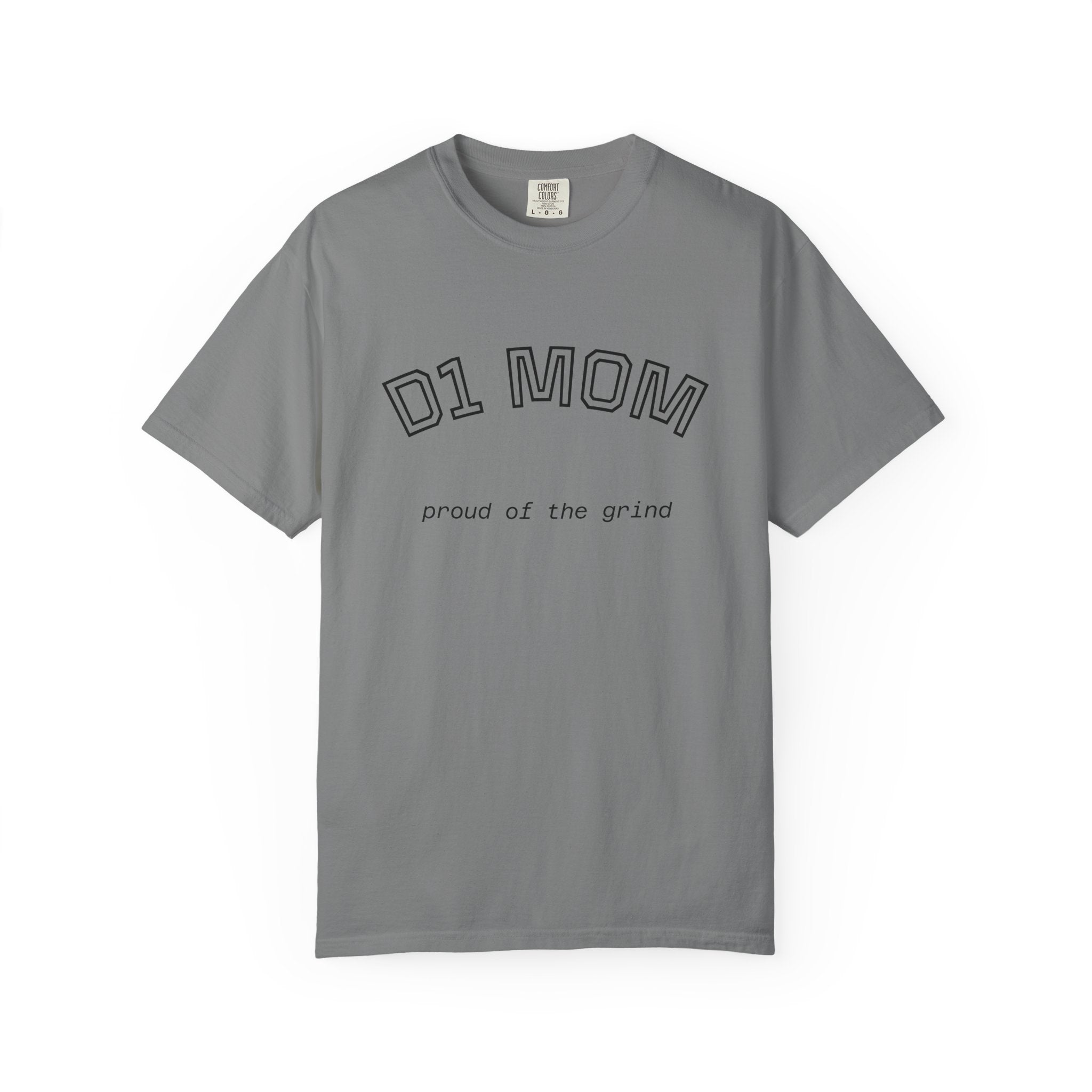 D1 Mom Shirt- proud of the grind comfort colors tee